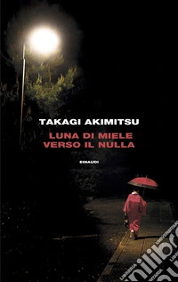 Luna di miele verso il nulla libro