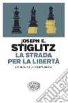 La strada per la libertà. L'economia e la società giusta libro