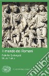 Il mondo dei Romani libro