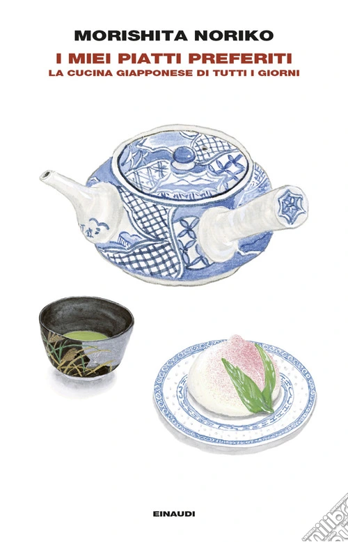 I miei piatti preferiti. La cucina giapponese di tutti i giorni