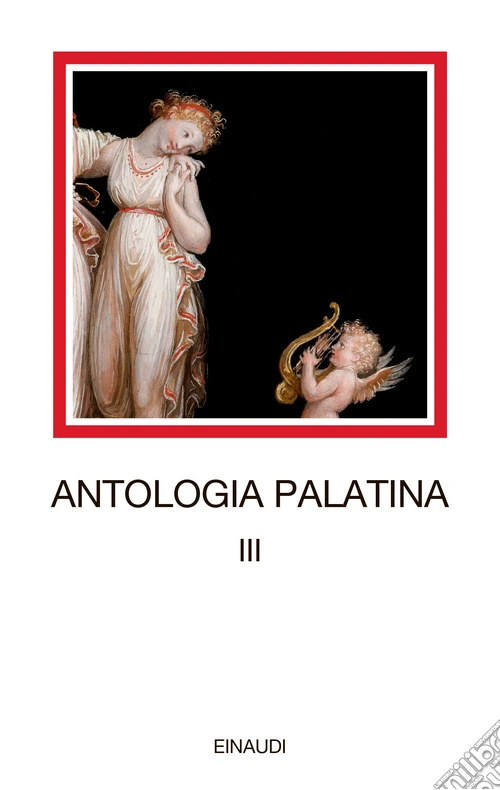 Antologia palatina. Testo greco a fronte. Vol. 3: Libri IX-XI