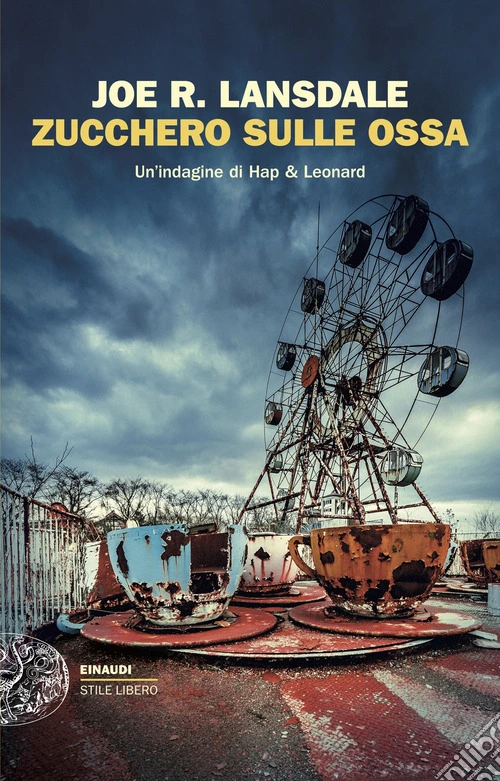 Zucchero sulle ossa. Un'indagine di Hap & Leonard