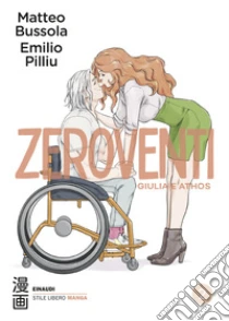 Zeroventi. Giulia e Athos. Vol. 2