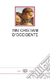 Inni cristiani d'Occidente libro