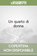 Un quarto di donna libro