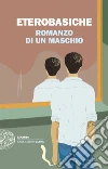 Romanzo di un maschio libro