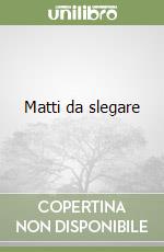 Matti da slegare