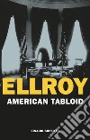 American tabloid libro di Ellroy James