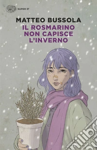 Il rosmarino non capisce l'inverno