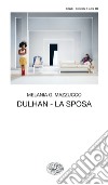 Dulhan. La sposa libro