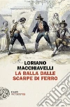 La Balla dalle scarpe di ferro libro