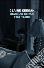 Quando ormai era tardi libro