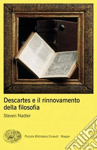 Descartes e il rinnovamento della filosofia