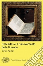 Descartes e il rinnovamento della filosofia libro