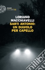 Sarti Antonio: un diavolo per capello libro