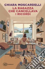 La ragazza che cancellava i ricordi libro