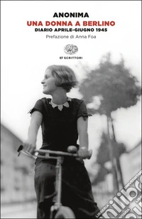 Una donna a Berlino. Diario aprile-giugno 1945