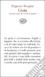 Gioia. Con un ricordo di Vittorio Lingiardi libro