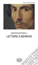 Lettere a Bernini libro