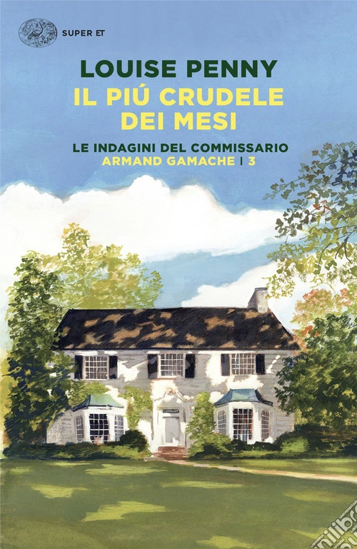 Il pi� crudele dei mesi. Le indagini del commissario Armand Gamache. Vol. 3