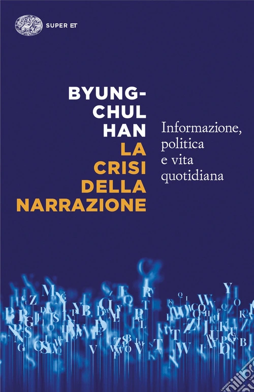 La crisi della narrazione. Informazione, politica e vita quotidiana