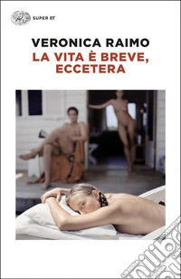 La vita è breve, eccetera