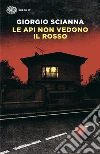 Le api non vedono il rosso libro