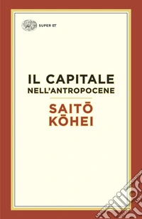Il capitale nell'Antropocene libro