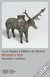 Micenei e Ittiti. Due imperi a confronto libro