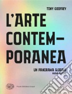 L'arte contemporanea. Un panorama globale libro