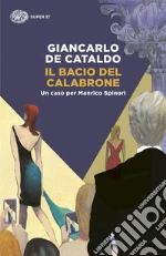 Il bacio del calabrone. Un caso per Manrico Spinori libro