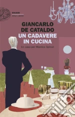 Un cadavere in cucina. Un caso per Manrico Spinori libro