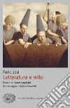 Letteratura e mito. Nuova ediz. libro