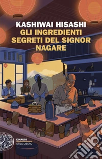 Gli ingredienti segreti del signor Nagare libro
