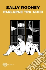 Parlarne tra amici libro