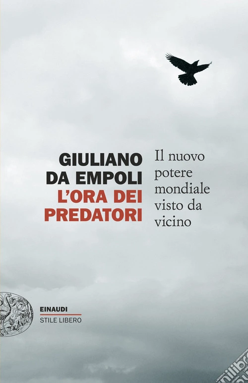 L'ora dei predatori. Il nuovo potere mondiale visto da vicino