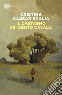 Il Castagno dei cento cavalli libro