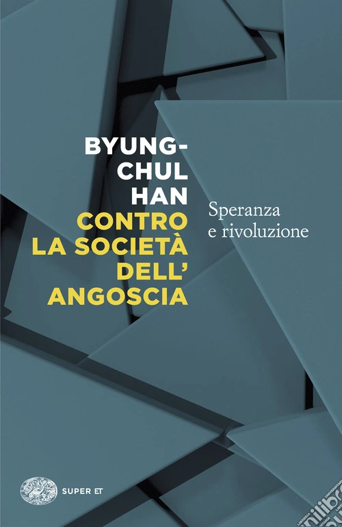 Contro la società dell'angoscia. Speranza e rivoluzione