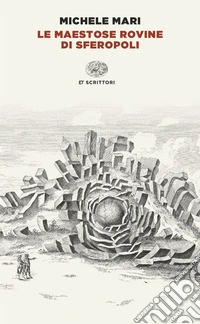 Le maestose rovine di Sferopoli