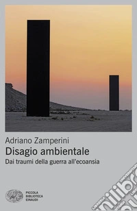 Disagio ambientale. Dai traumi della guerra all'ecoansia libro
