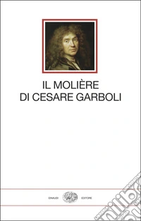 Il Molière di Cesare Garboli libro