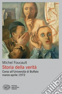 Storia della verità. Corso all'Università di Buffalo marzo-aprile 1972 libro