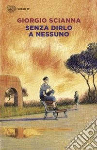 Senza dirlo a nessuno libro