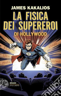 La fisica dei supereroi di Hollywood
