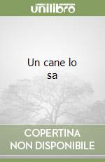 Un cane lo sa