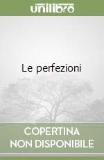 Le perfezioni libro
