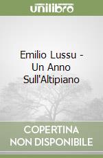Emilio Lussu - Un Anno Sull'Altipiano libro