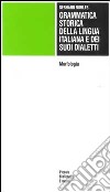 Grammatica storica della lingua italiana e dei suoi dialetti. Vol. 2: Morfologia, libro