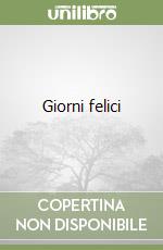 Giorni felici libro