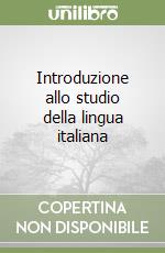 Introduzione allo studio della lingua italiana libro